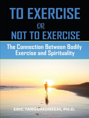 cover image of To Exercise or Not to Exercise